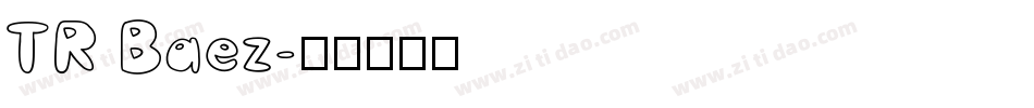 TR Baez字体转换